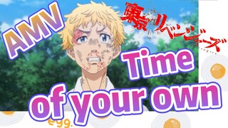 [Tokyo Revengers]  AMV |  Time of your own