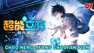Chao Neng Lifang Chaofan Pian (The Super Cube) (Episode 07) Subtitle Indonesia