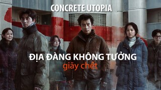 Concrete Utopia: ĐỊA ĐÀNG KHÔNG TƯỞNG giãy chết