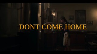 DONT COME HOME EP 1 ENGLISH SUB