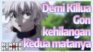 Demi Killua Gon kehilangan kedua matanya