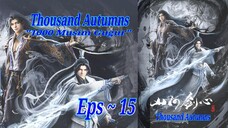 {Eps ~ 15} Thousand Autumns "1000 Musim Gugur" Ilmu Pedang Hati Ksatria