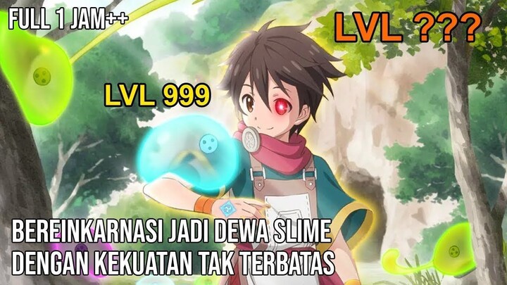 BOCAH YG BEREINKARNASI MENJADI DEWA SLIME DENGAN KEKUATAN TAK TERBATAS DARI LAHI