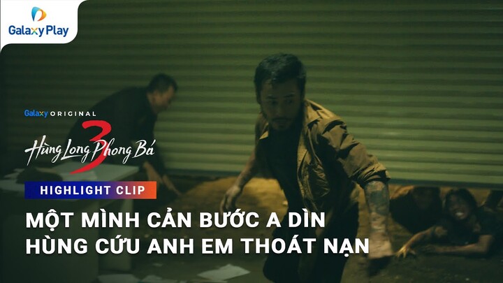 Một mình cản bước A Dìn, Hùng cứu anh em thoát nạn | Hùng Long Phong Bá 3 | Galaxy Play