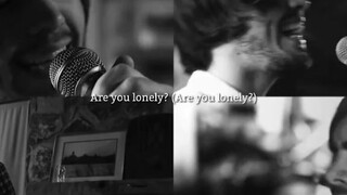 Are you lonely?