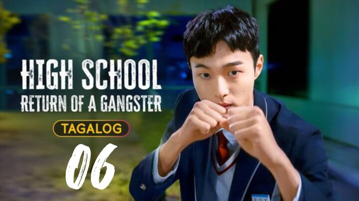 High School Return Of a Gangster Episode 06 Tagalog Dubbed HD