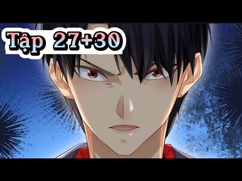 [ Review Manhua ] Tập 27-30: Bị coi là Phế Vật sau 3 năm Tôi trở thành Chiến Thần của đất nước!!