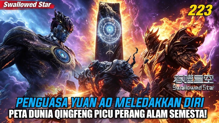 Penguasa Yuan Ao Meledakkan Diri! Peta Dunia Qingfeng Picu Pertempuran Besar!! | Spoiler EP 223