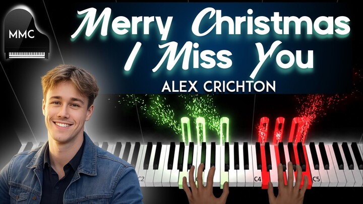 Merry Christmas, I miss you by Alex Crichton piano cover/tutorial + sheet music + lyrics