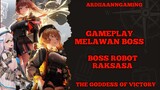 Gameplay Melawan boss robot raksasa game the goddess of victory