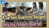 A Certain Scientific Railgun|【Percussion】Only my railgun——Quartet_2