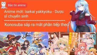 Konosuba sắp ra mắt phần tiếp theo; Anime mới: Isekai yakkyoku - Dược sĩ chuyển sinh! |Bản tin anime