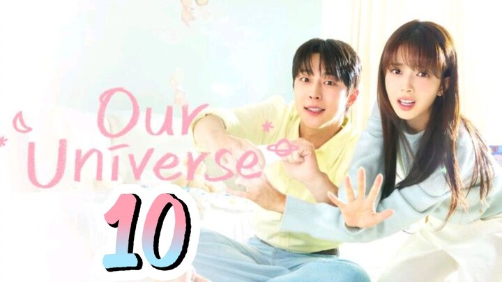 EP 10 OUR UNIVERSE (PREVIEW)