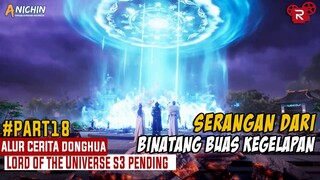 Serangan Besar Binatang Buas Kegelapan - Alur Cerita Lord of the Universe Part 18