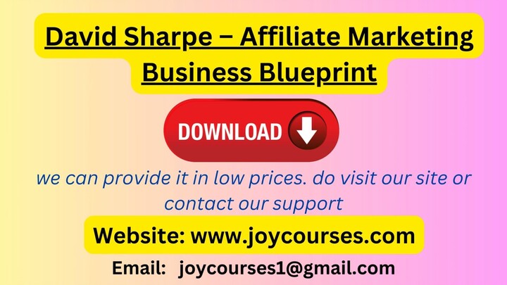 David Sharpe – Affiliate Marketing Business Blueprint