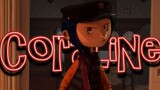 【Coraline】Freak——我畸形之爱欢迎你