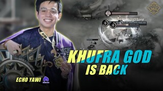 Khufra God ECHO Yawi is Back | M4 World Championship