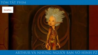 review phim Arthur và những người bạn vô hình Phần 2 tập 6 #reviewphimhay #reviewhay