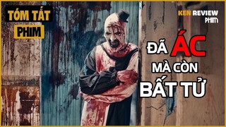 Tóm Tắt Phim Kinh Dị | Ra tay TÀN ĐỘC, còn được BẤT TỬ | Terrifier 2 | Ken Review Phim