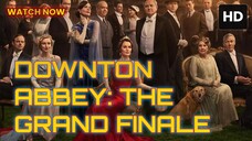 Downton Abbey: The Grand Finale 2025 SUB INDO