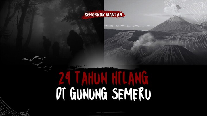 KISAH VIRAL: HILANG DALAM DEKAPAN SEMERU