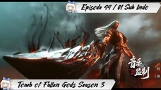 [ EPISODE 44 / 01 ] Tomb of Fallen Gods Season 3 - 1080p Super Duper HD Sub Indo