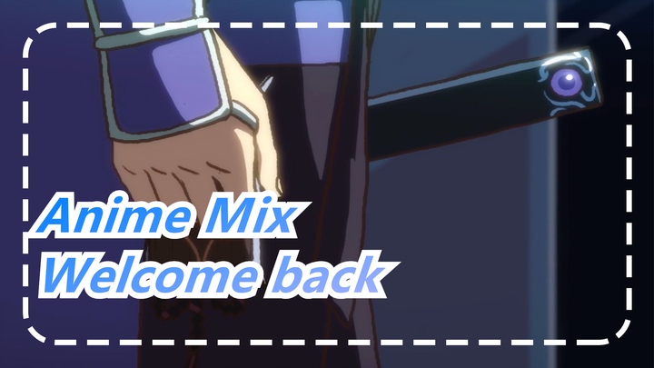 Anime Mix|Welcome back the chief. No women in mind naturally