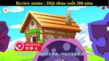 Review anime hay : Diệt slime suốt 300 năm
