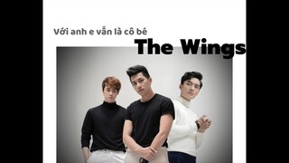 Với Anh Em vẫn là cô bé - The Wings Band - COVER PROJECT