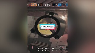 1 HP & A Dream. fyp r6s r6siege rainbowsixsiege r6sindonesia indonesia