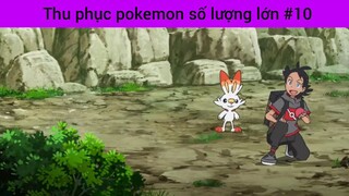 Thu phục pokemon số lượng lớn p10
