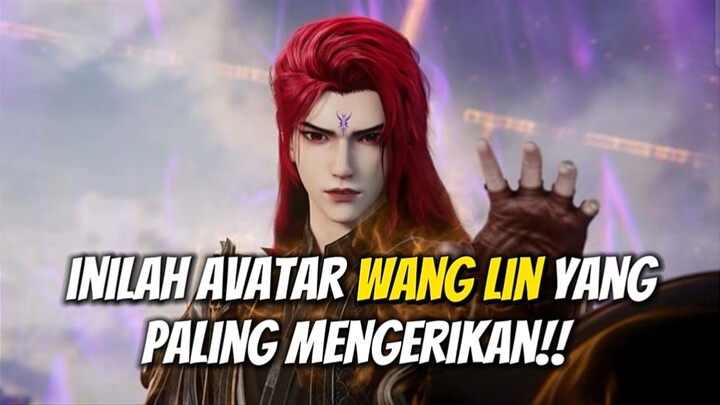 INILAH AVATAR WANG LIN YANG PALING MENGERIKAN‼️