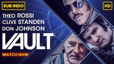 Vault (2019) SUB INDO FULL HD