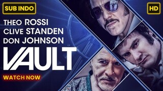 Vault (2019) SUB INDO FULL HD