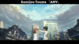 Kamijou Touma 「AMV」Hay Nhất