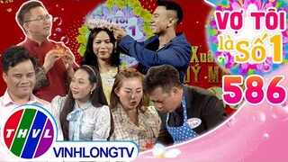 Vợ tôi là số 1 (22/01/2023): NS Lê Nam - Ngọc Quyên, Lê Khâm - Thùy Trang, Dương Cường - Thùy Trang