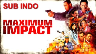 Maximum Impact (2017) SUB INDO