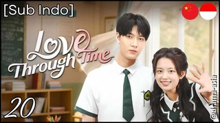 [Sub Indo] Love Through Time – Eps. 20 (2025)