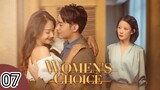 🇨🇳 Women's Choice (2023) Episode 7 (Eng Sub)