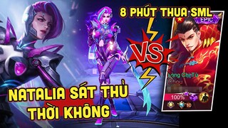 MLBB | NATALIA SÁT THỦ THỜI KHÔNG VS TOP 10 CHOU VIỆT NAM! 8 PHÚT THUA SML, KO ĂN NỔI CON BÙA NÀO?!