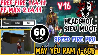 Fix Lag Free Fire _ FF MAX 1.64.11 - 2.64.11 Mới Siêu Mượt MineCraft HeadShot Rúng Súng Nhanh VIP