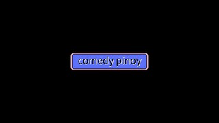 comedy pinoy