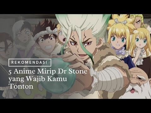 Mengedukasi, 5 Anime Mirip Dr  Stone yang Wajib Kamu Tonton