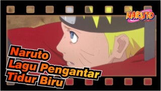 Naruto | [Shippuden] ED 37 - Lagu Pengantar Tidur Biru