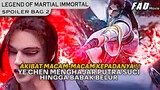 KEPUTUSAN YANG SALAH KETIKA MEMBUAT DIRINYA MARAH BESAR ! - SPOILER LEGEND OF MARTIAL IMMORTAL BAG 2