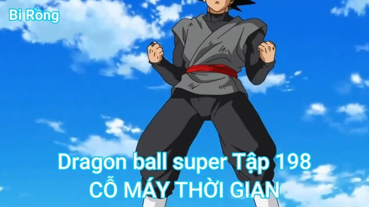 Dragon ball super Tập 198-CỖ MÁY THỜI GIAN