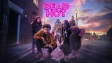 Dead Hot (2024) | Episode 01