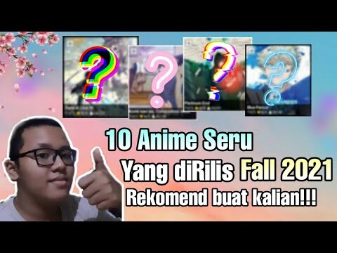 10 Anime Seru yang akan Rilis di Fall 2021,Rekomend banget buat kalian tonton