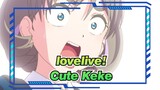 lovelive!| 【Tang Keke】Super Cute！Tang Keke！