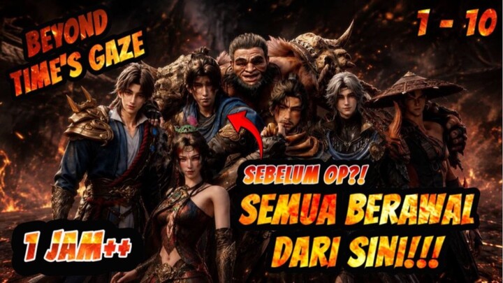 MC INI TERLALU BRUTAL DAN OP!!🔥Beyond Times Gaze Episode 1-10